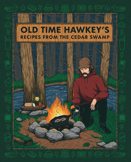 Old Time Hawkey's Recipes from the Cedar Swamp: A Cookbook - Hardcover by Books by splitShops