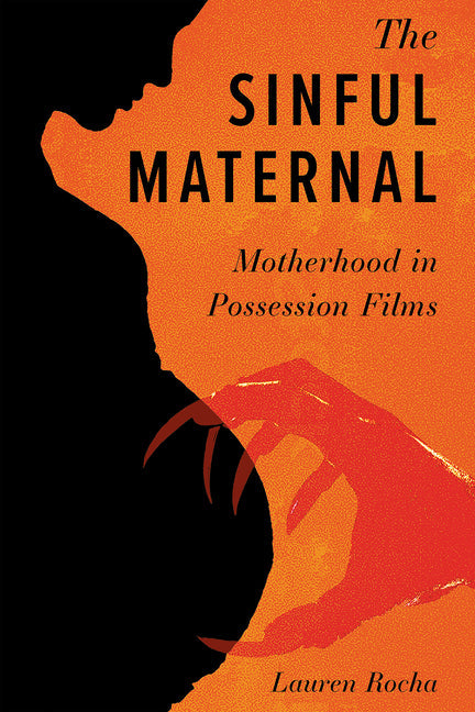 The Sinful Maternal: Motherhood in Possession Films - Paperback by Books by splitShops