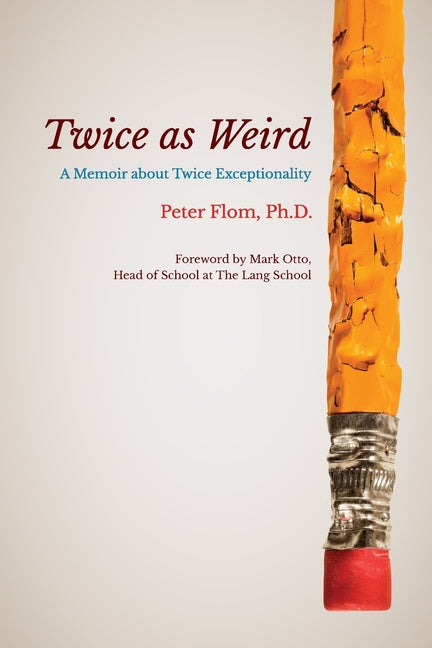 Twice as Weird: A Memoir about Twice Exceptionality - Paperback by Books by splitShops