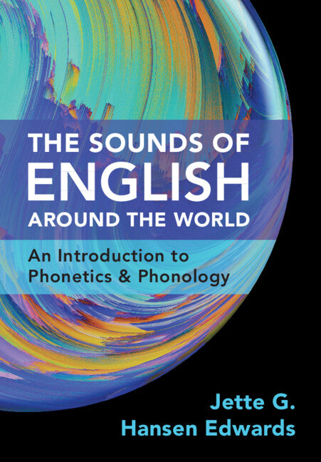 The Sounds of English Around the World: An Introduction to Phonetics and Phonology - Paperback by Books by splitShops