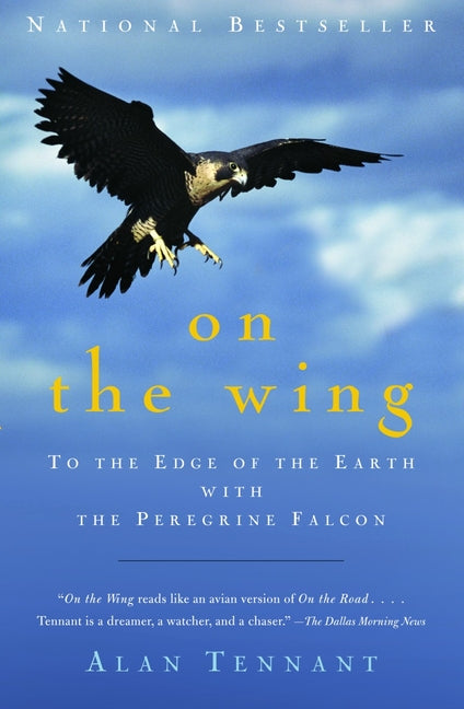 On the Wing: To the Edge of the Earth with the Peregrine Falcon - Paperback by Books by splitShops