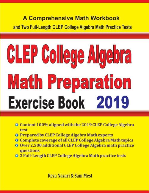 CLEP College Algebra Math Preparation Exercise Book: A Comprehensive Math Workbook and Two Full-Length CLEP College Algebra Math Practice Tests - Paperback by Books by splitShops