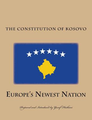 The Constitution of the Republic of Kosovo: Europe's Newest Nation - Paperback by Books by splitShops