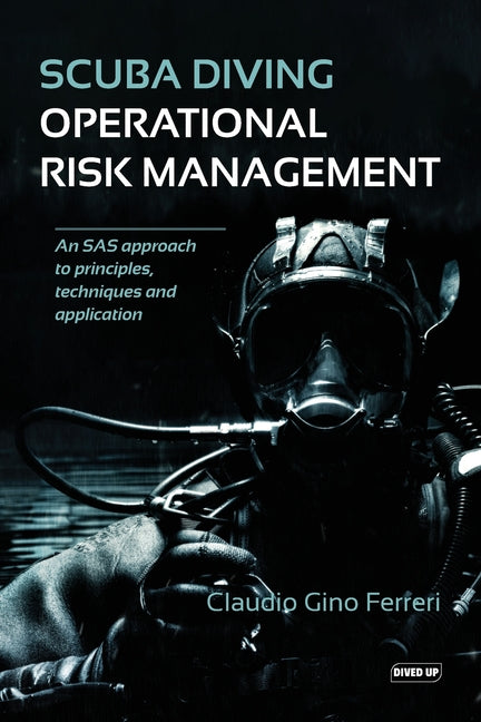 Scuba Diving Operational Risk Management: An SAS approach to principles, techniques and application - Paperback by Books by splitShops