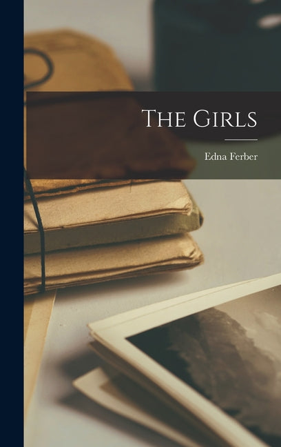 The Girls - Hardcover by Books by splitShops