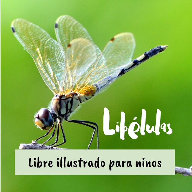 Libélulas: Libre illustrado para ninos - Paperback by Books by splitShops