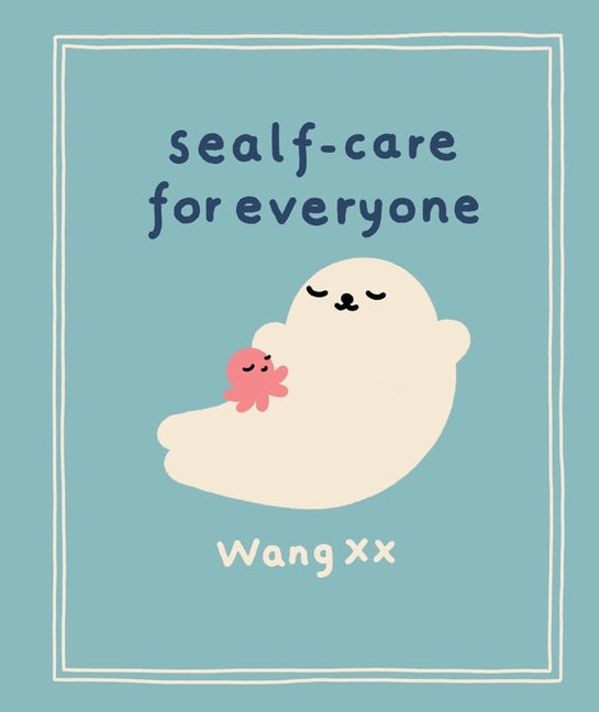 Sealf-Care for Everyone - Hardcover by Books by splitShops