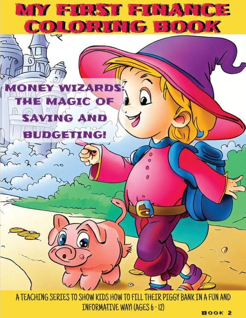 Money Wizards: The Magic of Saving and Budgeting - Paperback by Books by splitShops