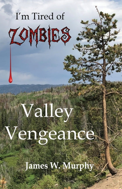 I'm Tired of Zombies: Valley Vengeance - Paperback by Books by splitShops