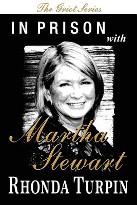 In Prison with Martha Stewart (The Griot Series) - Paperback by Books by splitShops