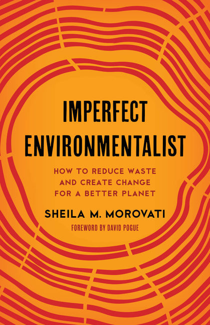 Imperfect Environmentalist: How to Reduce Waste and Create Change for a Better Planet - Hardcover by Books by splitShops