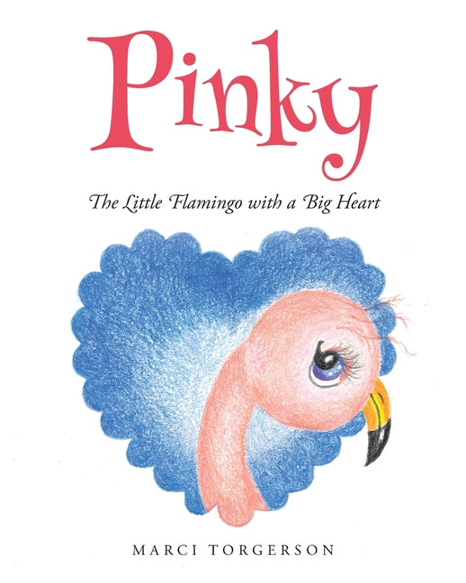 Pinky: The Little Flamingo with a Big Heart - Paperback by Books by splitShops