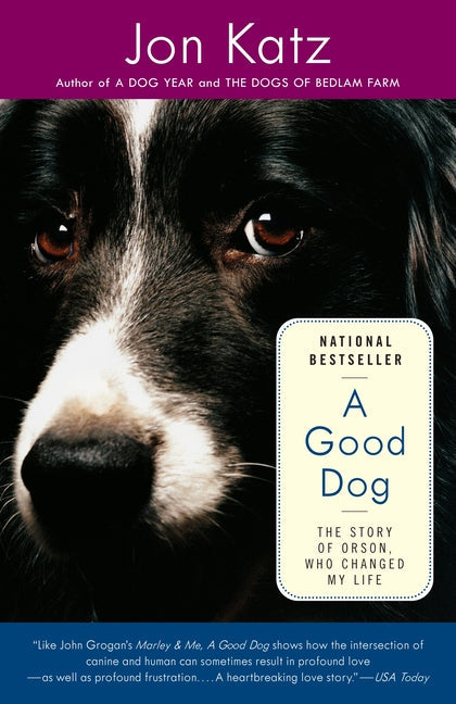 A Good Dog: The Story of Orson, Who Changed My Life - Paperback by Books by splitShops