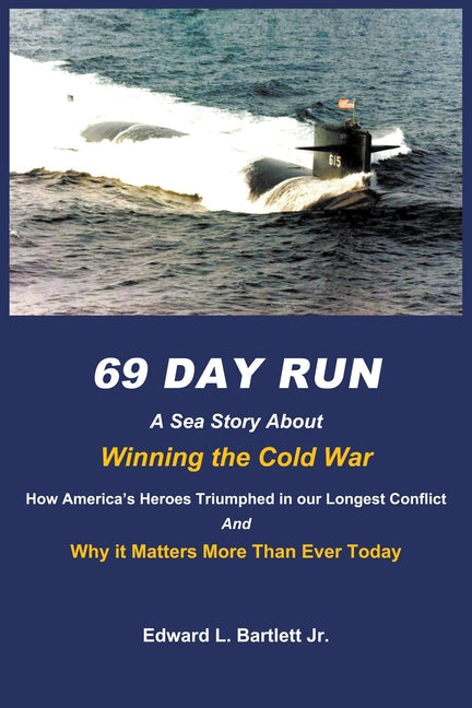 69 Day Run: A Sea Story About Winning the Cold War - Paperback by Books by splitShops