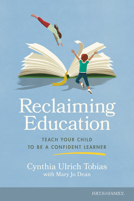 Reclaiming Education: Teach Your Child to Be a Confident Learner - Paperback by Books by splitShops