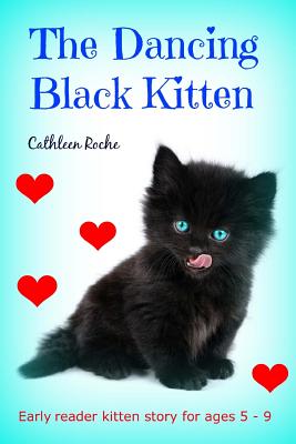 The Dancing Black Kitten: Early reader kitten story for kids 5 - 8 - Paperback by Books by splitShops