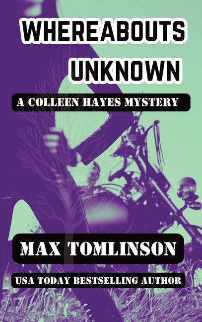 Whereabouts Unknown: A Colleen Hayes Mystery - Hardcover by Books by splitShops