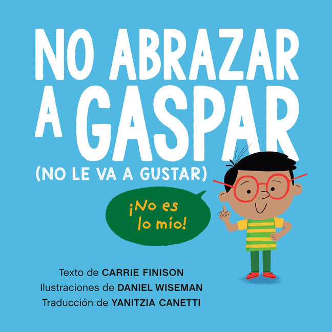 No Abrazar a Gaspar: (No Le Va a Gustar) - Paperback by Books by splitShops