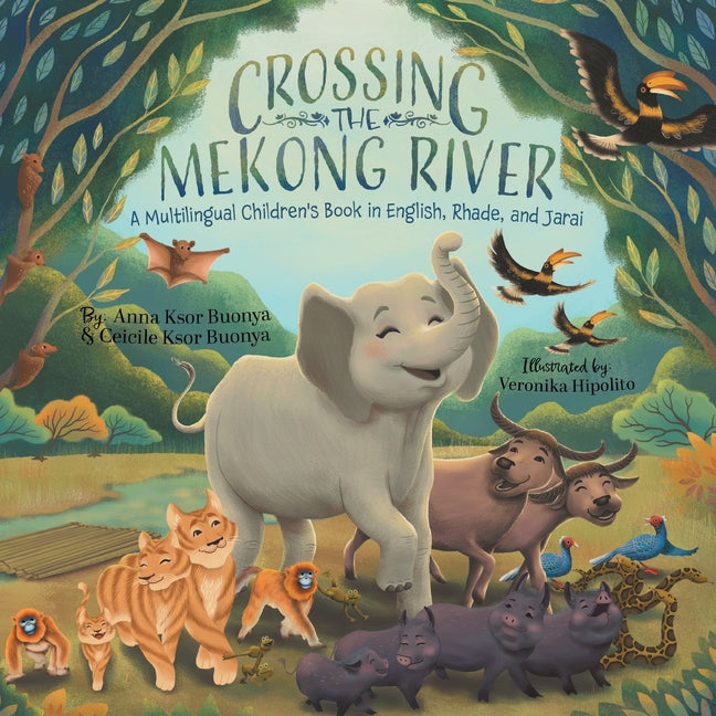 Crossing the Mekong River: A Multilingual Children's Book in English, Rhade, and Jarai - Paperback by Books by splitShops