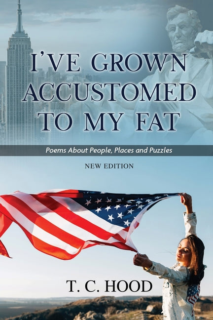 I've Grown Accustomed to My Fat: Poems About People, Places and Puzzles - Paperback by Books by splitShops