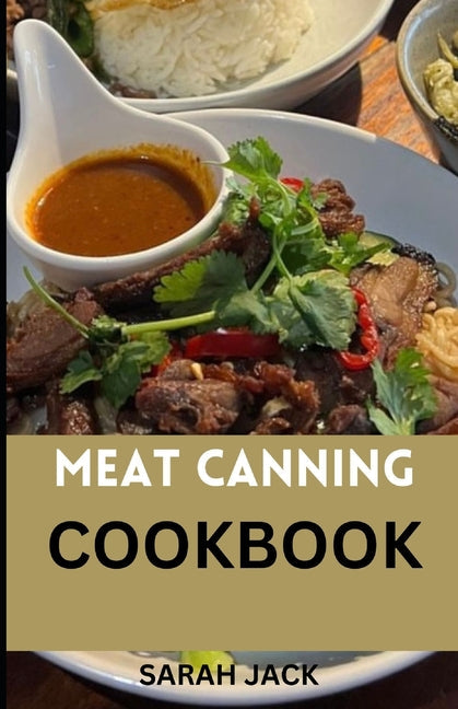 The Meat Canning Cookbook: Step into the world of timeless preservation with "The Meat Canning Cookbook - Paperback by Books by splitShops