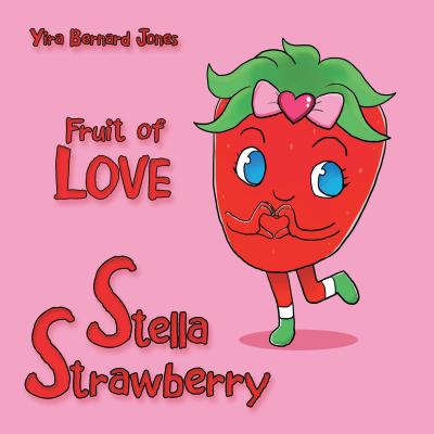 Stella Strawberry: Fruit of Love - Paperback by Books by splitShops