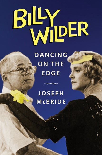 Billy Wilder: Dancing on the Edge - Paperback by Books by splitShops