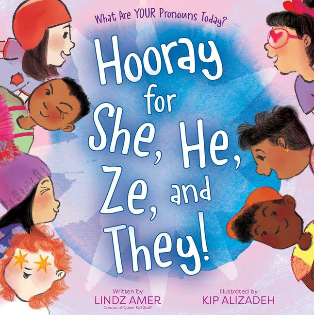 Hooray for She, He, Ze, and They!: What Are Your Pronouns Today? - Hardcover by Books by splitShops