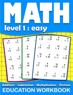 Math education workbook: Daily Mathematics Practice Exercises Maths book level 1 for 3rd 4th 5th... Grades with Addition, Subtraction, Multipli - Paperback by Books by splitShops