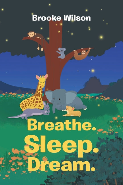 Breathe. Sleep. Dream. - Paperback by Books by splitShops