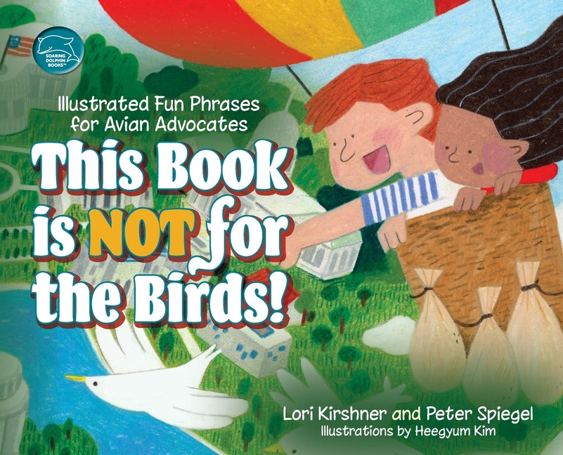 This Book is Not for the Birds!: Illustrated Fun Phrases for Avian Advocates - Hardcover by Books by splitShops