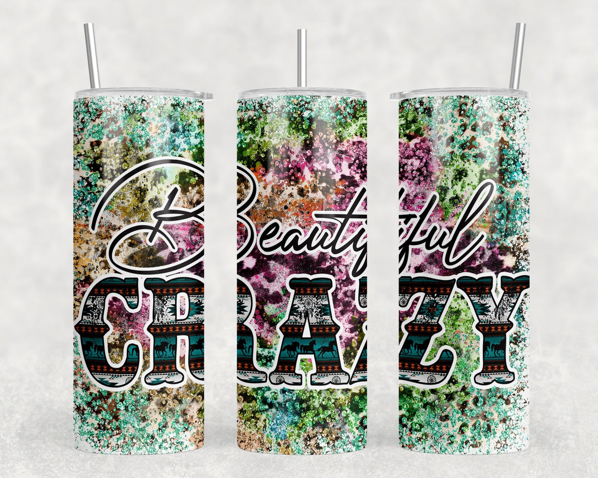 Beautiful Crazy|Skinny Tumbler|Optional Bluetooth Speaker| Speaker Color Varies by Rowdy Ridge Co