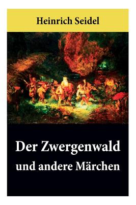 Der Zwergenwald und andere Märchen: Wunderschöne Kindergeschichten und Gute-Nacht-Geschichten - Paperback by Books by splitShops