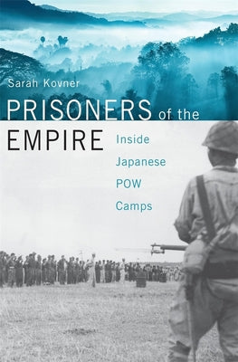 Prisoners of the Empire: Inside Japanese POW Camps - Hardcover by Books by splitShops