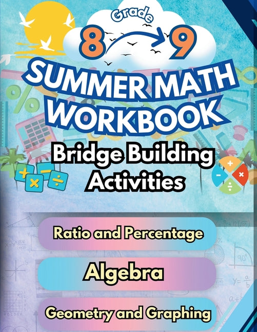 Summer Math Workbook 8-9 Grade Bridge Building Activities: 8th to 9th Grade Summer Essential Skills Practice Worksheets - Paperback by Books by splitShops