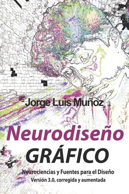 Neurodiseño Gráfico: Neurociencias y Fuentes Para el Diseño - Paperback by Books by splitShops