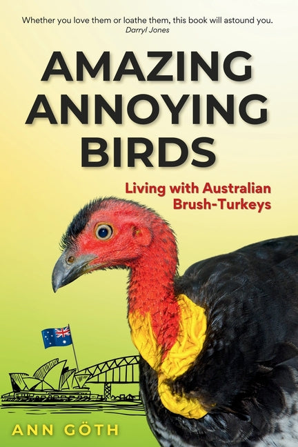 Amazing Annoying Birds - Living with Australian Brush-turkeys - Paperback by Books by splitShops