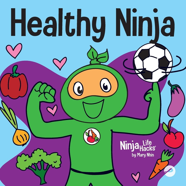 Healthy Ninja: A Children's Book About Mental, Physical, and Social Health - Paperback by Books by splitShops