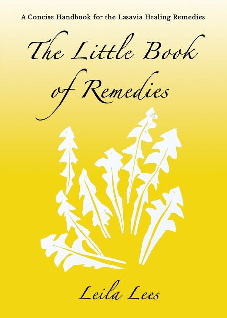 The Little Book of Remedies: A Concise Handbook for the Lasavia Healing Remedies - Paperback by Books by splitShops