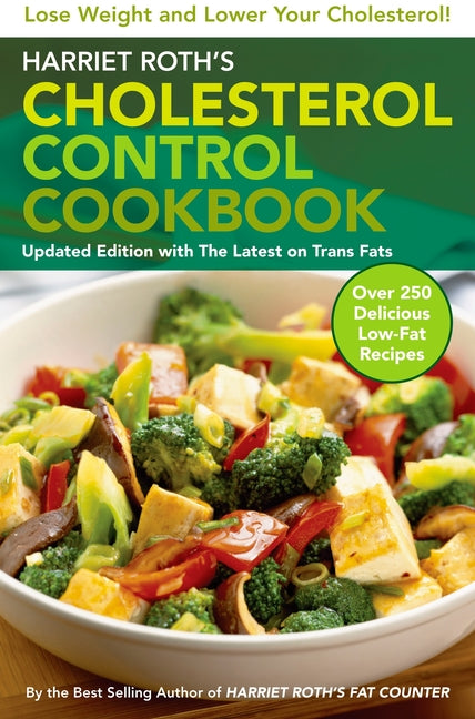 Harriet Roth's Cholesterol Control Cookbook: Lose Weight and Lower Your Cholesterol - Paperback by Books by splitShops