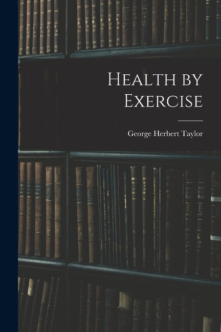 Health by Exercise - Paperback by Books by splitShops