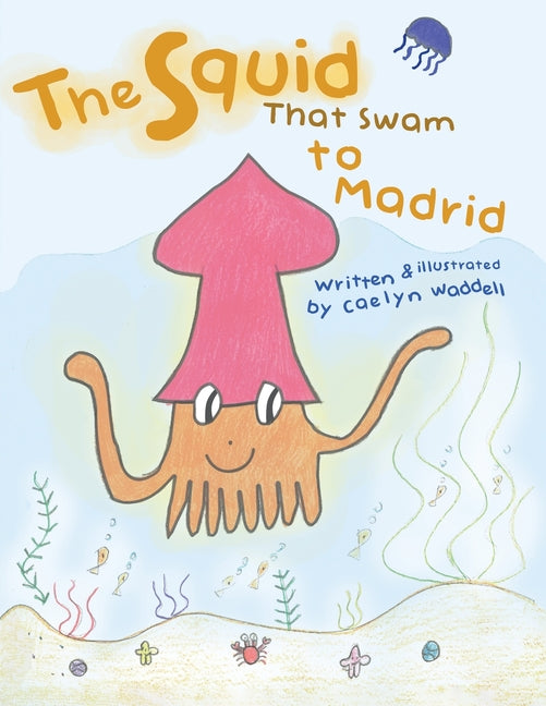 The Squid That Swam to Madrid - Paperback by Books by splitShops