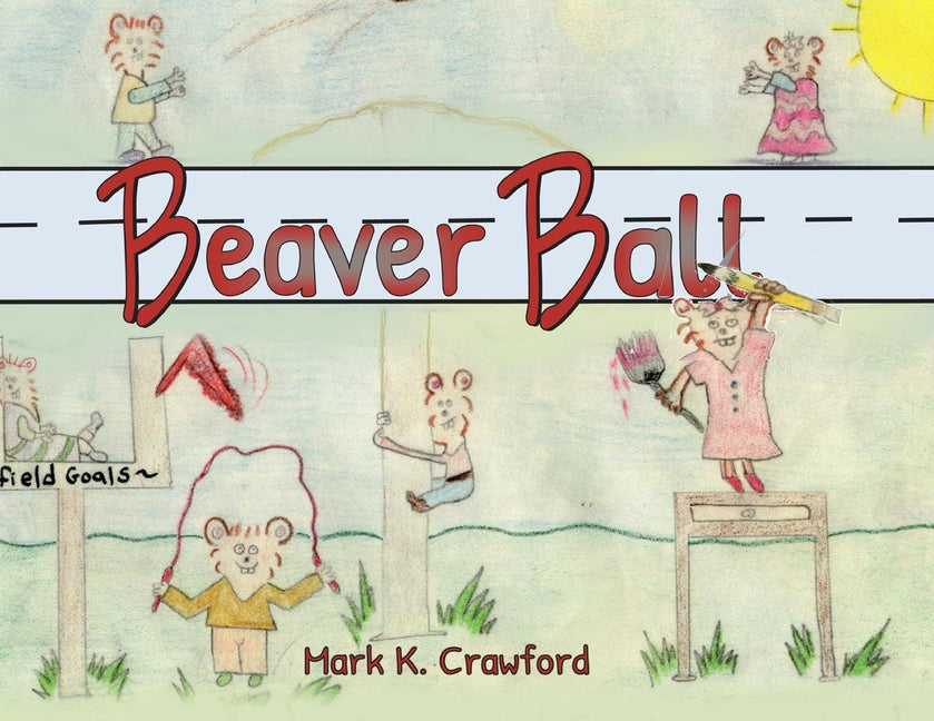 Beaver Ball - Paperback by Books by splitShops