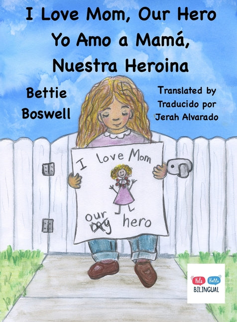 I Love Mom, Our Hero: Yo Amo a Mamá, Nuestra Heroina - Paperback by Books by splitShops