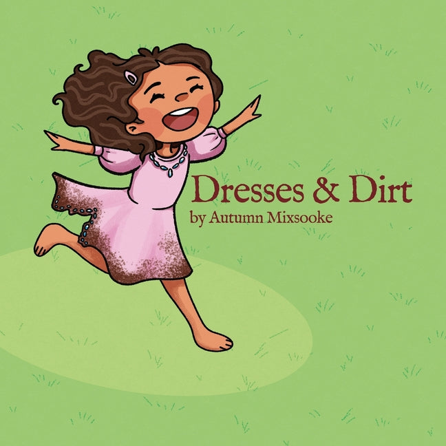 Dresses & Dirt - Paperback by Books by splitShops