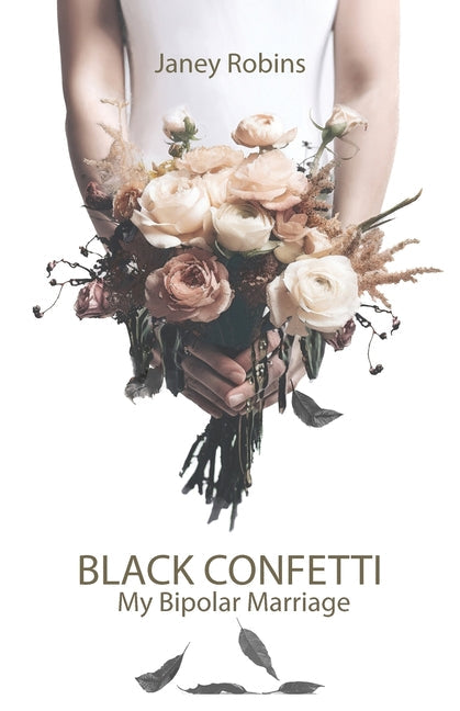 Black Confetti: My Bipolar Marriage - Paperback by Books by splitShops