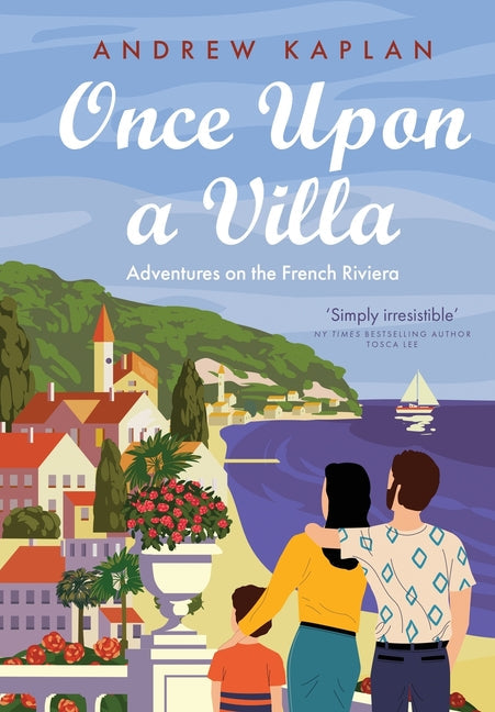 Once Upon a Villa: Adventures on the French Riviera - Hardcover by Books by splitShops