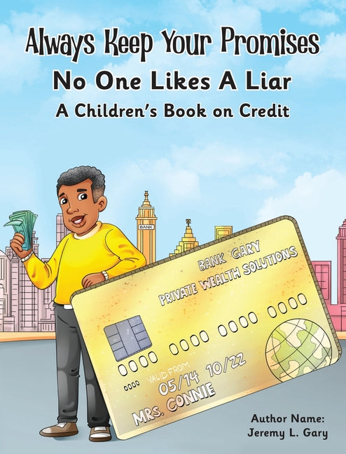 Always Keep Your Promises No One Likes A Liar: A Children's Book On Credit - Hardcover by Books by splitShops