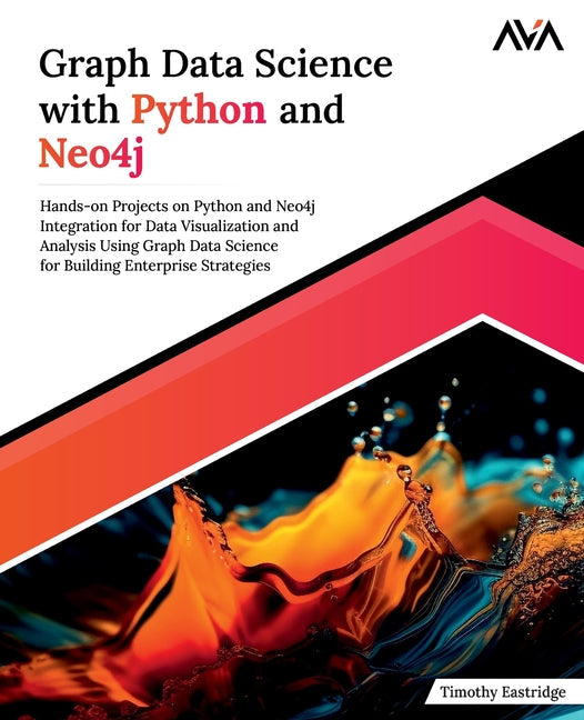 Graph Data Science with Python and Neo4j - Paperback by Books by splitShops