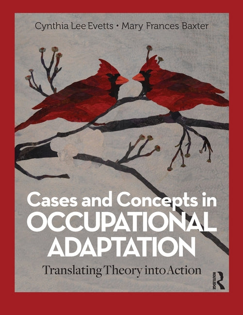 Cases and Concepts in Occupational Adaptation: Translating Theory into Action - Paperback by Books by splitShops